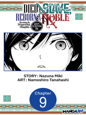 cover image of Died a Slave, Reborn a Noble: Becoming the Strongest With a Daughter Who's Older Than Me, Chapter 9